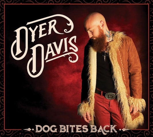 Dyer Davis - Dogs Bites Back CD